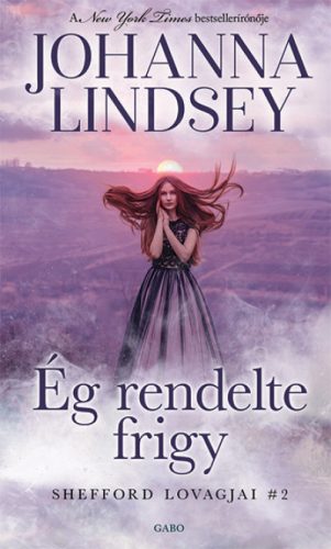 Johanna Lindsey - Ég rendelte frigy - Shefford lovagjai 2. 