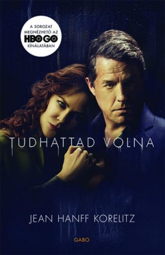 Jean Hanff Korelitz - Tudhattad volna - filmes borítóval 