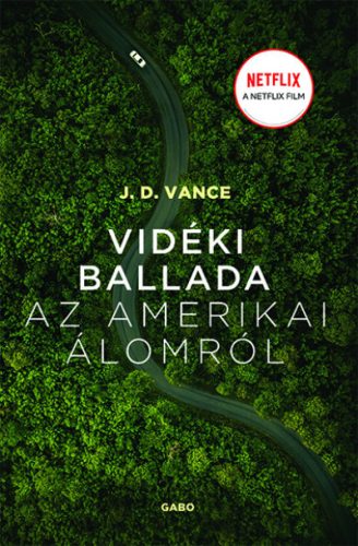 J. D. Vance - Vidéki ballada az Amerikai Álomról 