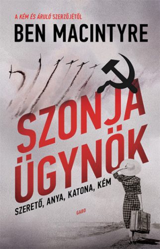 Szonja ügynök - Ben Macintyre