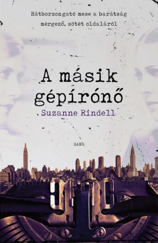 Suzanne Rindell - A másik gépírónő