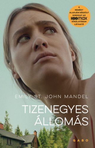 Emily St. John Mandel - Tizenegyes Állomás - filmes borítóval