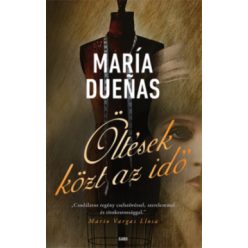 María Duenas - Öltések közt az idő