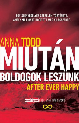 Anna Todd - Miután boldogok leszünk