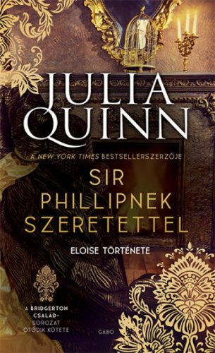 Julia Quinn - Sir Phillipnek szeretettel - - A Bridgerton család 5.