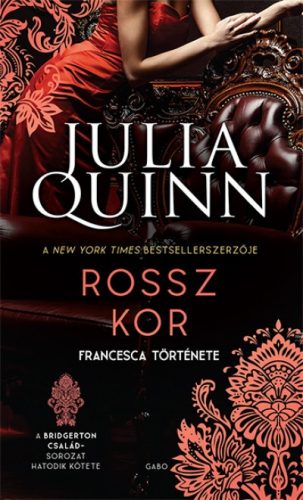 Julia Quinn - Rossz kor - A Bridgerton család 6.