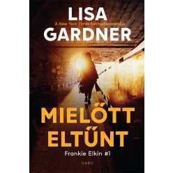Lisa Gardner - Mielőtt eltűnt - Frankie Elkin 1.
