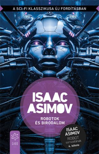 Isaac Asimov - Robotok és Birodalom