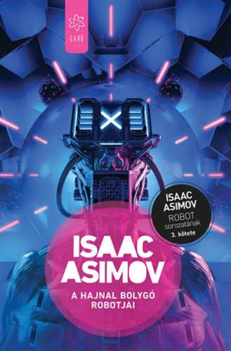 Isaac Asimov - A Hajnal bolygó robotjai