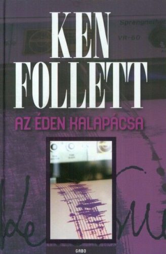 Ken Follett-Az éden kalapácsa   