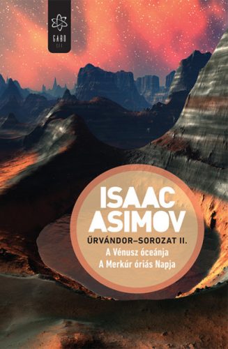 Isaac Asimov - A Vénusz óceánja - A Merkúr óriás Napja - Űrvándor-sorozat II.