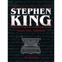 Stephen King - Munkái, élete, inspirációi- Bev Vincent