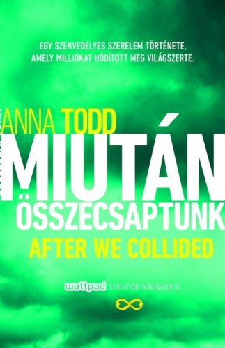 Anna Todd - Miután összecsaptunk - Miután 2. 