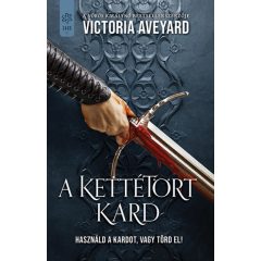 A kettétört kard - Victoria Aveyard