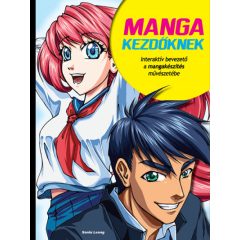   Manga kezdőknek - Interaktív bevezető a mangakészítés művészetébe- Sonia Leong