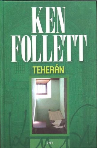 Ken Follett - Teherán 