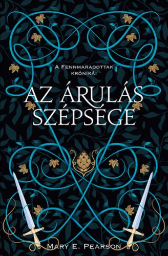 Az árulás szépsége - A fennmaradottak krónikái 3.- Mary E. Pearson