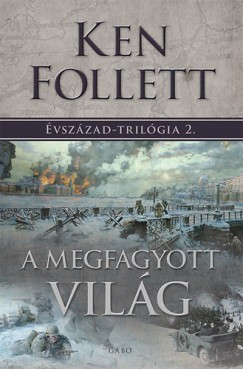 Ken Follett - A megfagyott világ 