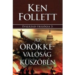Ken Follett - Az örökkévalóság küszöbén  