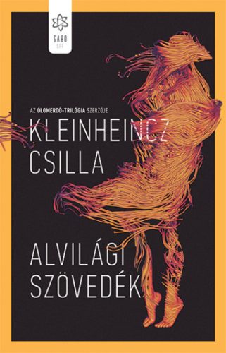 Alvilági szövedék - Kleinheincz Csilla