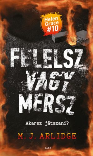 M. J. Arlidge - Felelsz vagy mersz