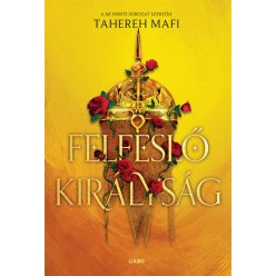  Felfeslő királyság - Tahereh Mafi 