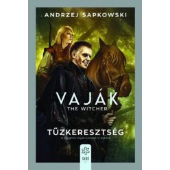 Tűzkeresztség - Vaják 5. - Andrzej Sapkowski