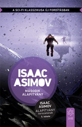 Második Alapítvány - Az Alapítvány sorozat 5. kötete- Isaac Asimov