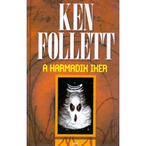 A harmadik iker - Ken Follett (újra kiadás)