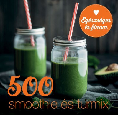 500 smoothie és turmix (Új kiadás)- Carol Beckerman