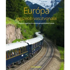 Európa legszebb vasútvonalai  - David Bowden 