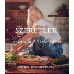   Szeretlek - Szívből jövő receptek - Pamela Anderson (kötött áras)