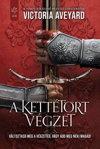 A kettétört végzet - Kettétört birodalom 3. - Victoria Aveyard (kötött áras)