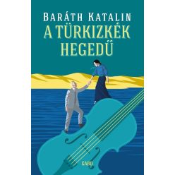   A türkizkék hegedű - Dávid Veron - Baráth Katalin (kötött áras)
