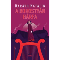 A borostyán hárfa - Baráth Katalin (kötött áras) 