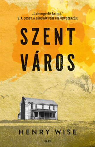 Szent város - Henry Wise (kötött áras) 
