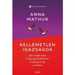 Kellemetlen igazságok - Anna Mathur (kötött áras) 