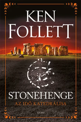 Stonehenge - Az idő katedrálisa - Ken Follett (már nem kötött áras) 