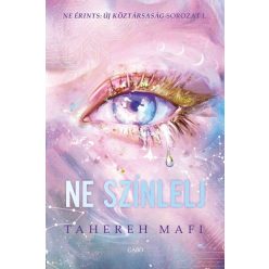   Ne színlelj - Ne érints: Új Köztársaság-sorozat 1. - Tahereh Mafi (kötött áras) 