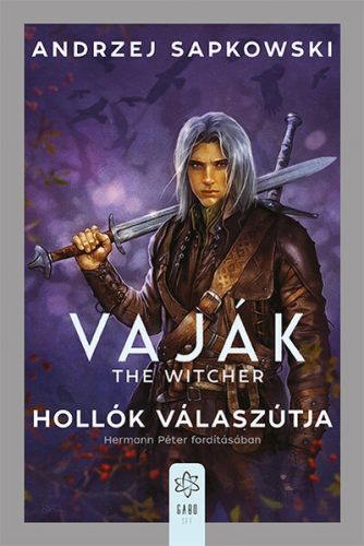Hollók válaszútja - Vaják világában játszódó kötet - Andrzej Sapkowski (kötött áras) 