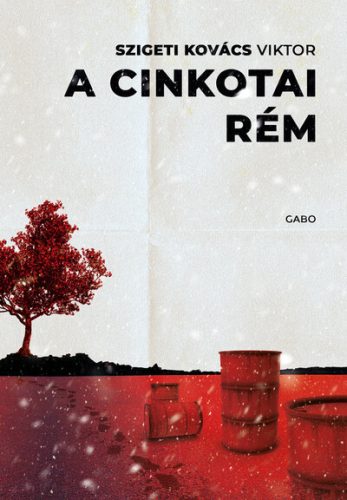A cinkotai rém - Szigeti Kovács Viktor (kötött áras) 