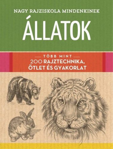 Nagy rajziskola mindenkinek - Állatok - Walter Foster (kötött áras) 