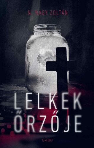 Lelkek őrzője - N. Nagy Zoltán (kötött áras) 