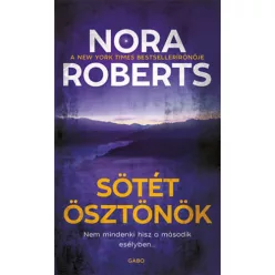 Sötét ösztönök - Nora Roberts (kötött áras) 
