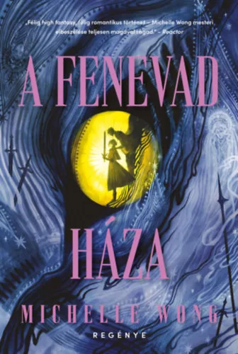  A Fenevad Háza (élfestett) - Michelle Wong (kötött áras) 