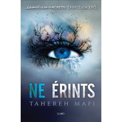 Ne érints - Ne érints 1. - Tahereh Mafi