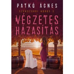   Végzetes házasítás (élfestett) - Szekszárdi vörös 3. - Patkó Ágnes (kötött áras) 
