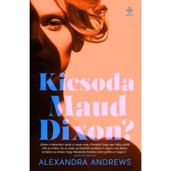 Alexandra Andrews - Kicsoda Maud Dixon?