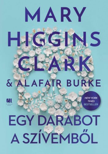 Alafair Burke - Mary Higgins Clark - Egy darabot a szívemből 