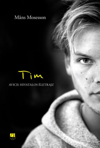 Mans Mosesson - Tim - Avicii: Hivatalos életrajz